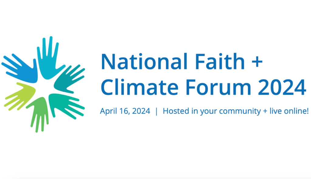 National Faith + Climate Forum Unites Over 1,400 Participants to Strengthen Congregations Through Creation Care