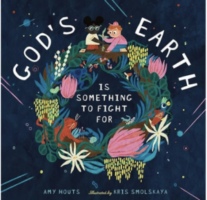 Book cover with title, "God’s Earth is Something to Fight For" with a circle of images from nature.